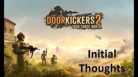 Initial Thoughts On... Door Kickers 2: Task Force North