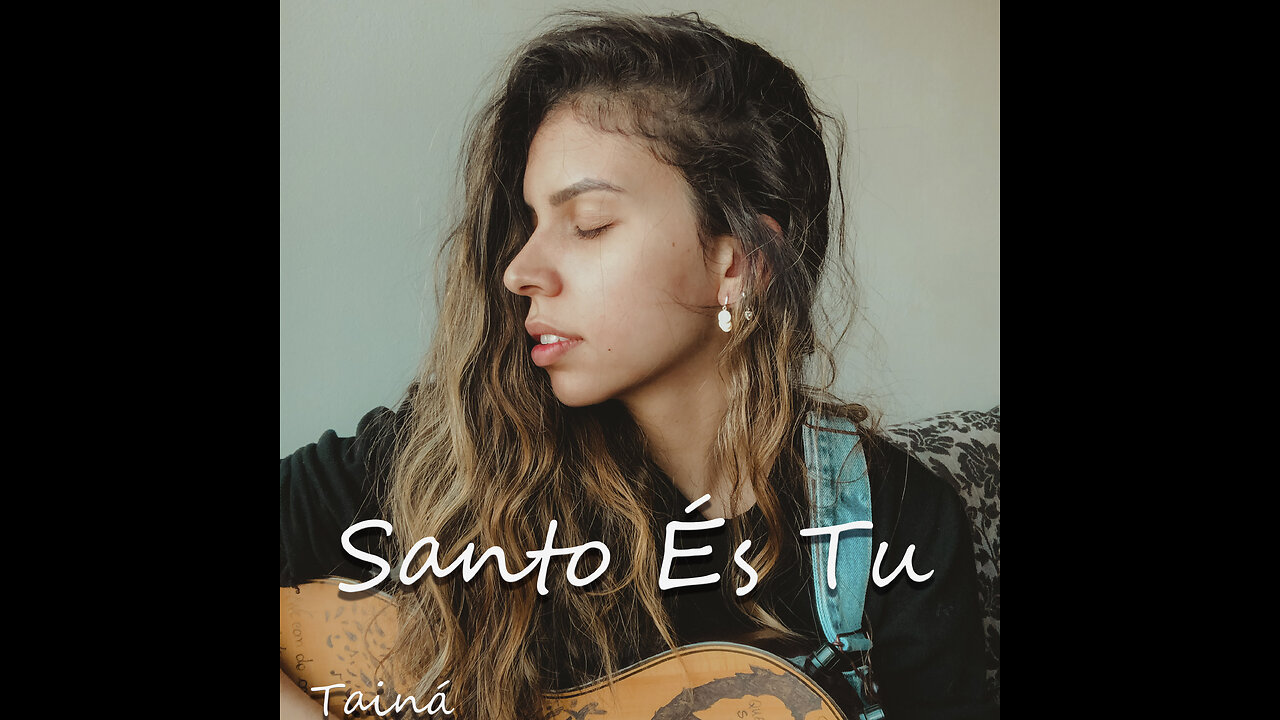 Santo És Tu _ Clipe Oficial _ Tainá