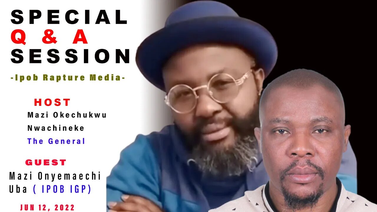 Special Q & A Session With Mazi Onyemaechi Uba | Host: Mazi Nwachineke | Jun 12, 2022