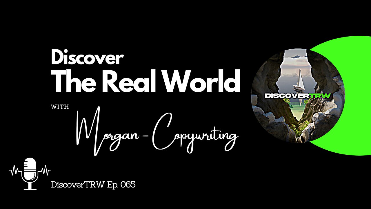 Copywriting Success - Morgan | The Real World | Interview #65