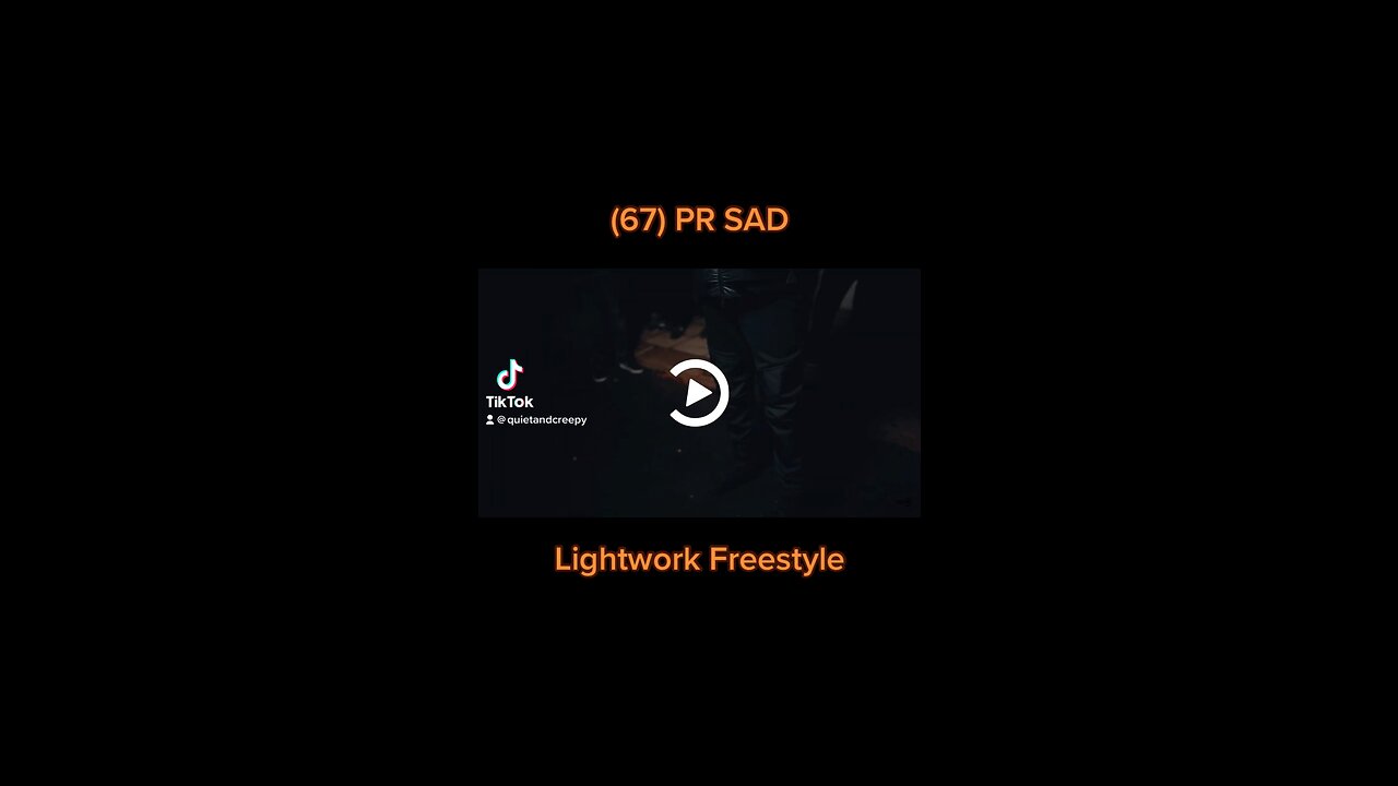 PR Sad - Lightwork Freestyle