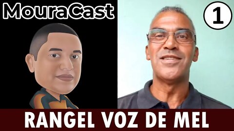 RANGEL VOZ DE MEL - MouraCast - #01