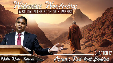 Aaron's Rod that Budded (Numbers 17) | Pastor Roger Jimenez