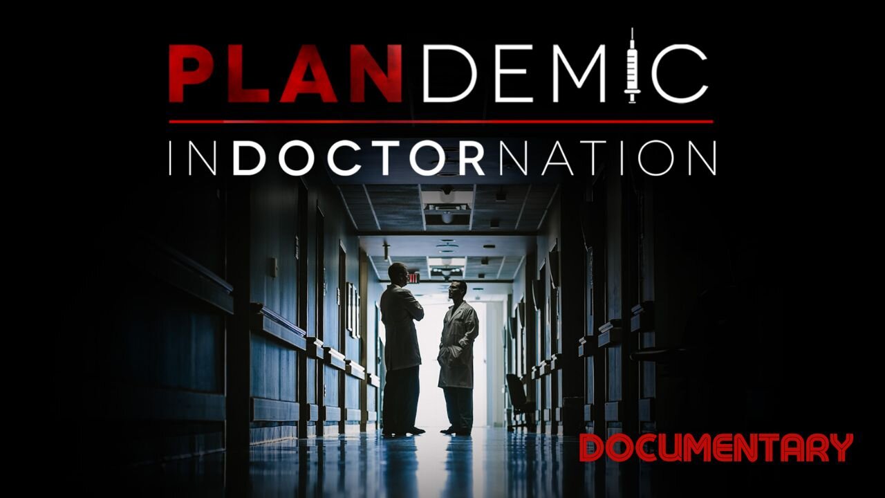 Documentary: Plandemic 2 ‘InDOCTORnation’