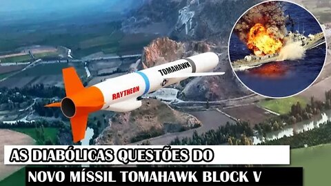 As Diabólicas Questões Do Novo Míssil Tomahawk Block V