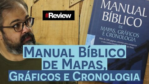 Manual Bíblico de Mapas, Gráficos e Cronologia - Review