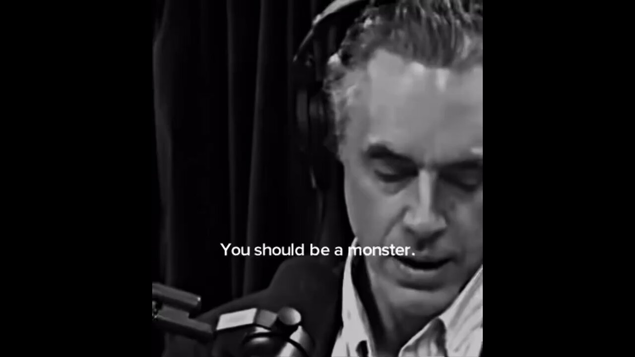 Jordan Peterson: You Should Be a Monster