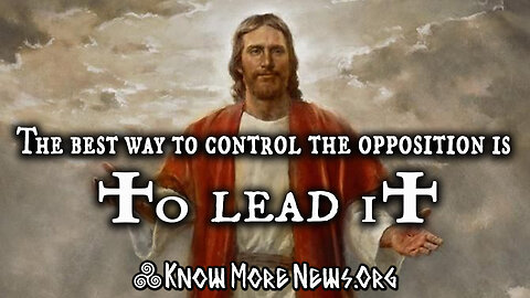 Why Jesus Christ is Controlled Opposition | Know More News w/ Adam Green