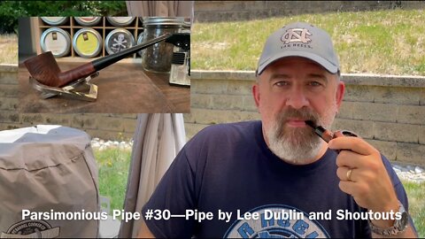Parsimonious Pipe #30—Pipe by Lee Dublin and Shoutouts