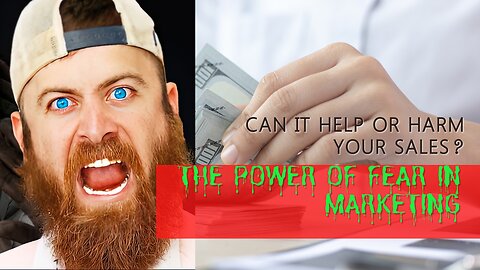 The Power of Fear in Marketing: Can It Help or Harm Your Sales?