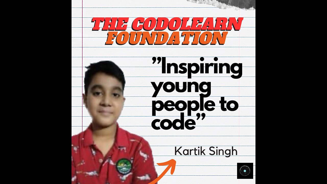 The @Codolearn Foundation: Kartik Singh on Inspiring Young People to Code