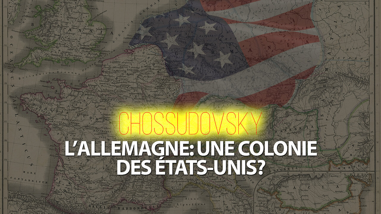 MICHEL CHOSSUDOVSKY - L'ALLEMAGNE: UNE COLONIE DES ÉTATS-UNIS?
