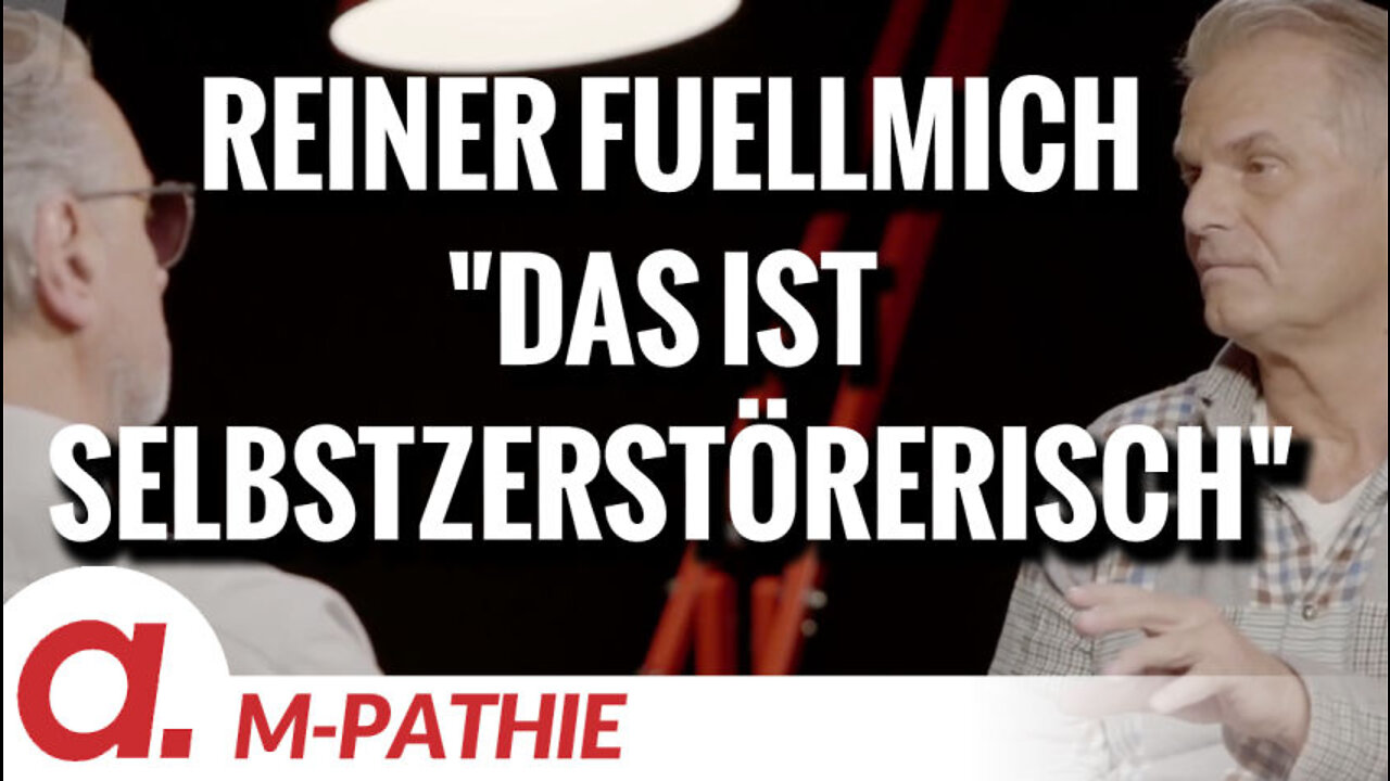 M-PATHIE – Zu Gast heute: Reiner Fuellmich – “Das ist selbstzerstörerisch, was hier gerade abgeht”