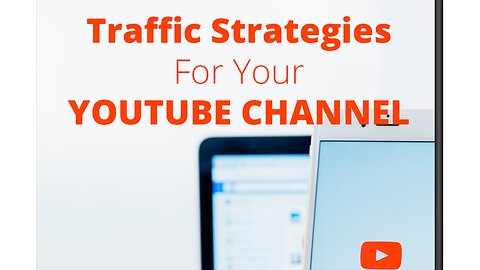 TRAFFIC STRATEGIE S FOR YOUR YOUTUBE CHANNEL (part 1)