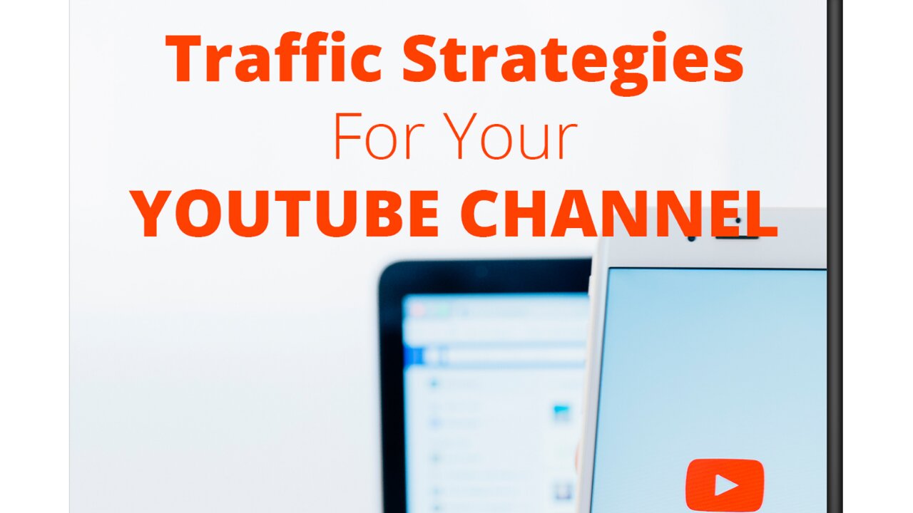 TRAFFIC STRATEGIE S FOR YOUR YOUTUBE CHANNEL (part 1)