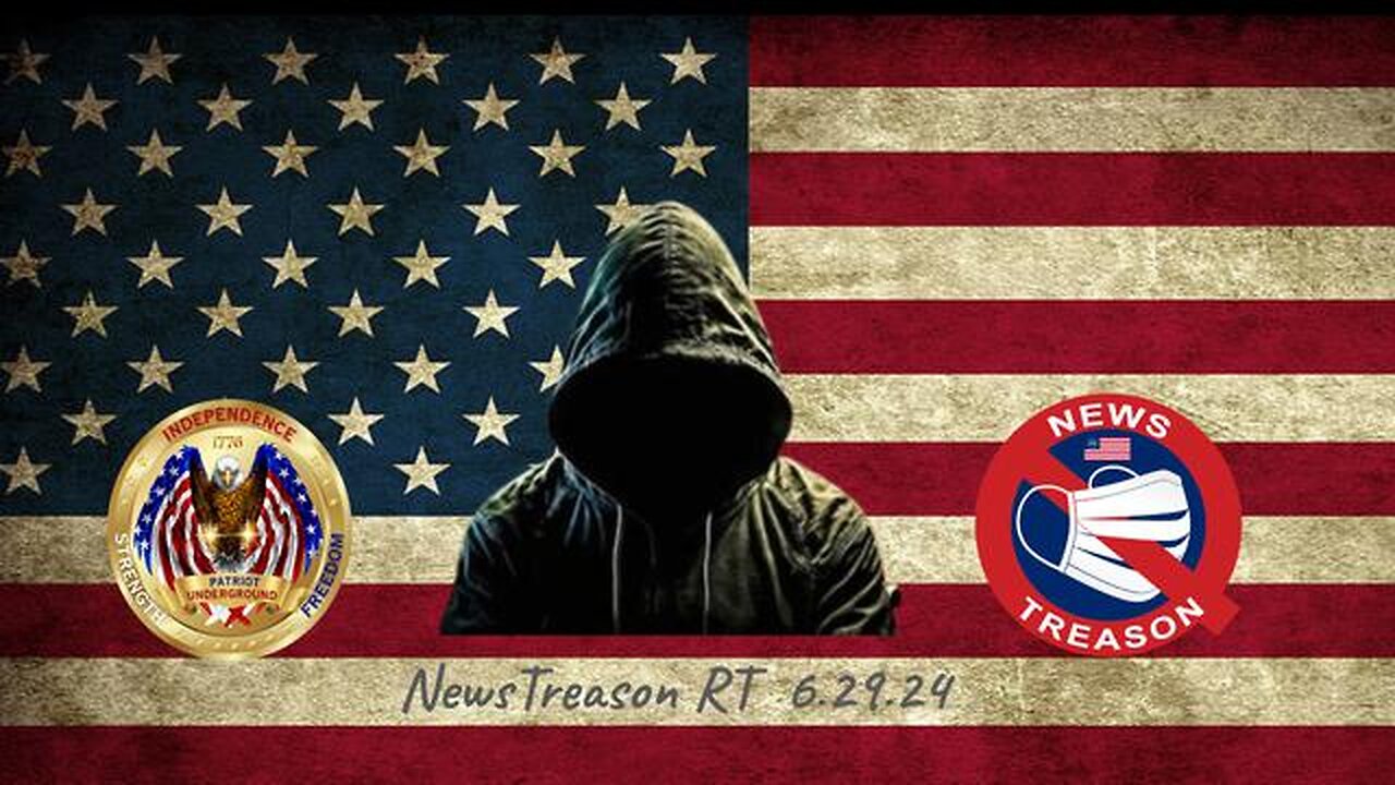 NewsTreason RT pt. 2 (6.29.24 @ 7PM EST)