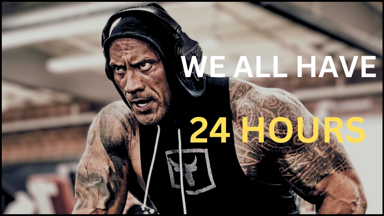 WE ALL HAVE 24 HOURS—Motivational Video