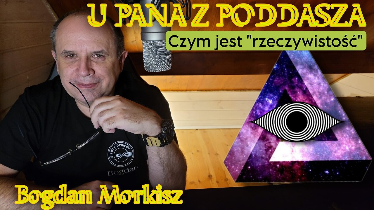 U pana z poddasza - Czym jest "rzeczywistość"