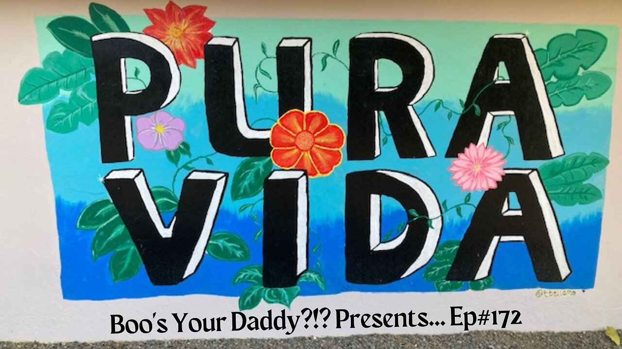 Ep#172 - Pura Vida (Full Episode)