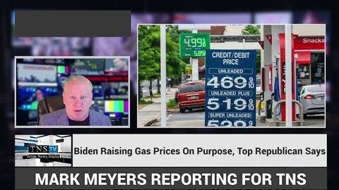 NO KIDDING: Biden Raising Gas Prices On Purpose, Top Republican Says