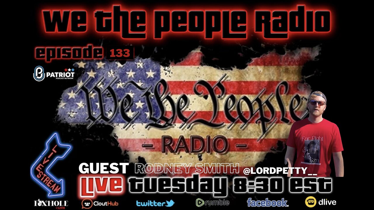 #133 We The People Radio - Spreading Extremist Misinformation with Rodney Smith @Lordpetty__