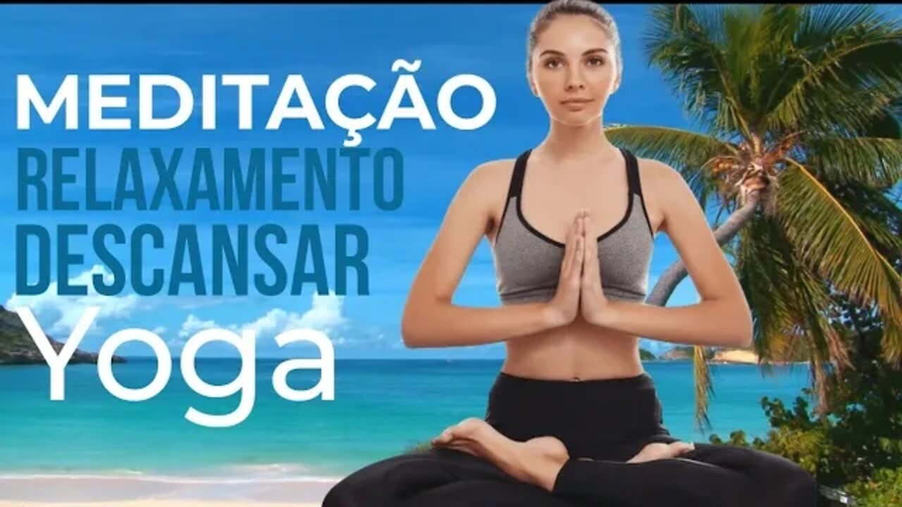 Músicas relaxantes para dormir/Meditação/Relaxar/Descansar/Yoga