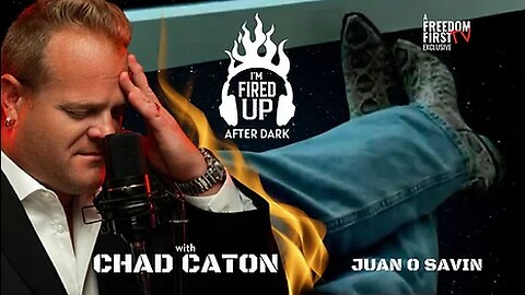 Juan O Savin on I'm Fired Up After Dark