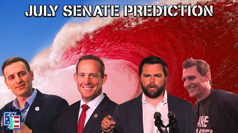 2022 Senate Prediction [July 2022 Edition]