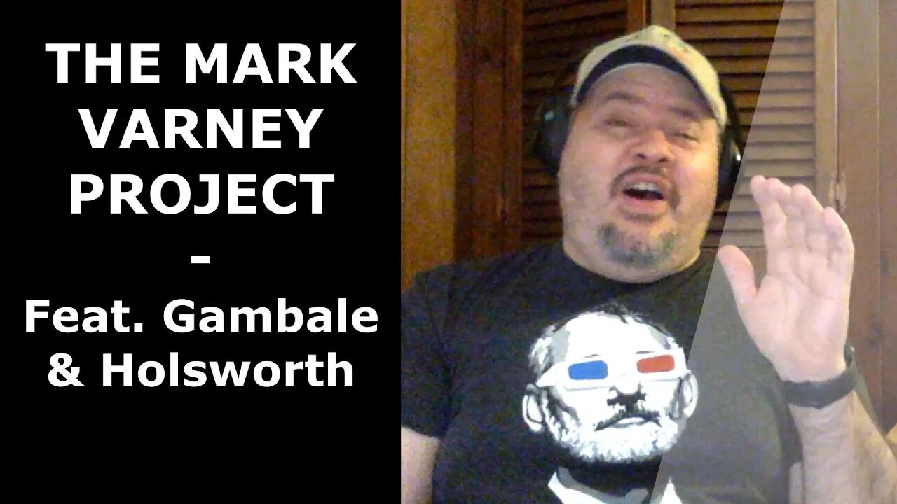 The MARK VARNEY PROJECT (feat. Gambale & Holdsworth) | Rocks | | Truth in Shredding | First Time!