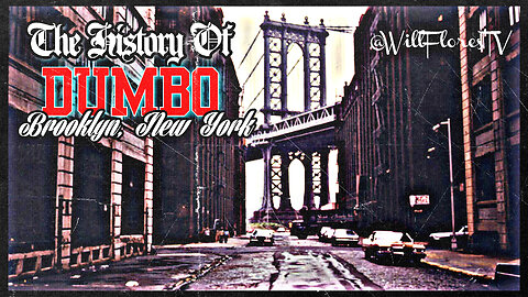 The History Of DUMBO (Brooklyn, NY) 🗽