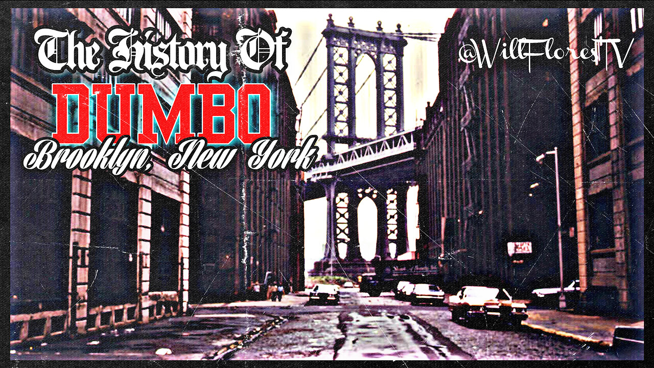 The History Of DUMBO (Brooklyn, NY) 🗽