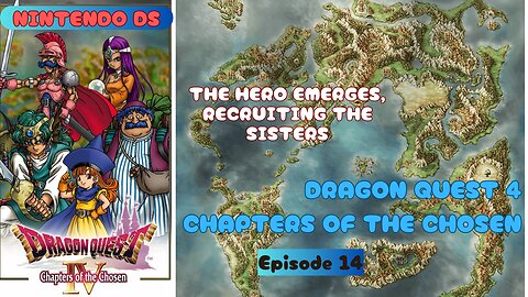 Dragon Quest 4: Chapters of the Chosen ep 14 The Hero Emerges, Recruiting the Sisters