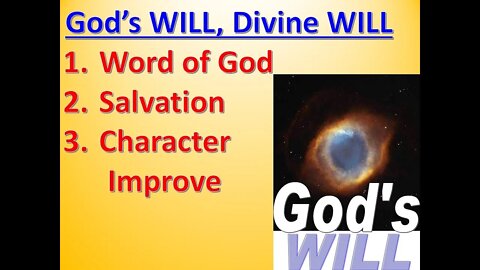 Gods WILL GITG 3-4-22 BIBLE TRUTH