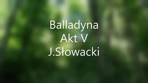 Balladyna Akt V - J.Słowacki audiobook