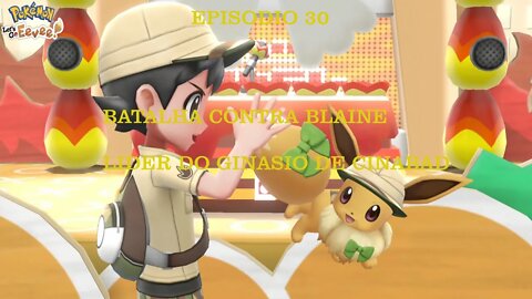 POKEMON LETS GO EEVEE EP 30 BATALHA CONTRA