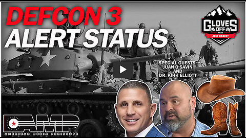 DEFCON 3 Alert Status | Gloves Off Ep. 23