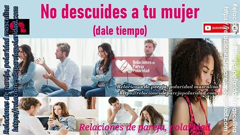 No descuides a tu mujer dale tiempo 💞😢🥀💔 - mejorado