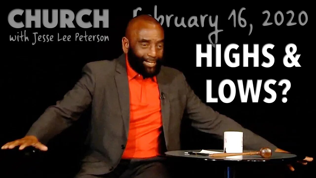 Are You the Sum of All Your Highs and Lows? (Church 2/16/20)