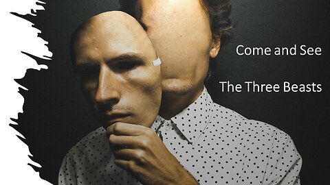 Come and See | The Three Beasts