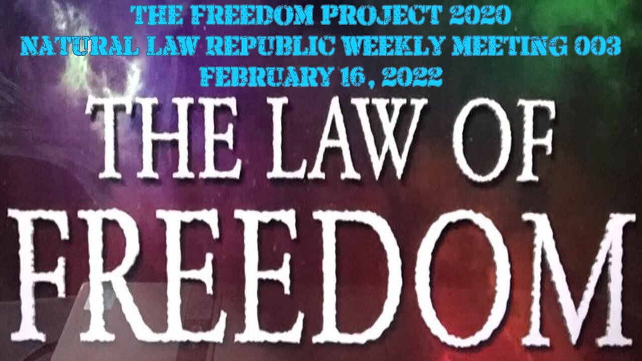 TFP 2020 Natural Law Republic Zoom Meeting #003 - 02.16.2022