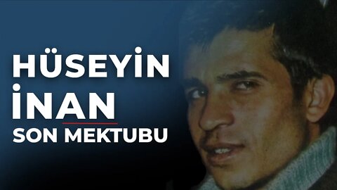 Hüseyin İnan'ın Son Mektubu