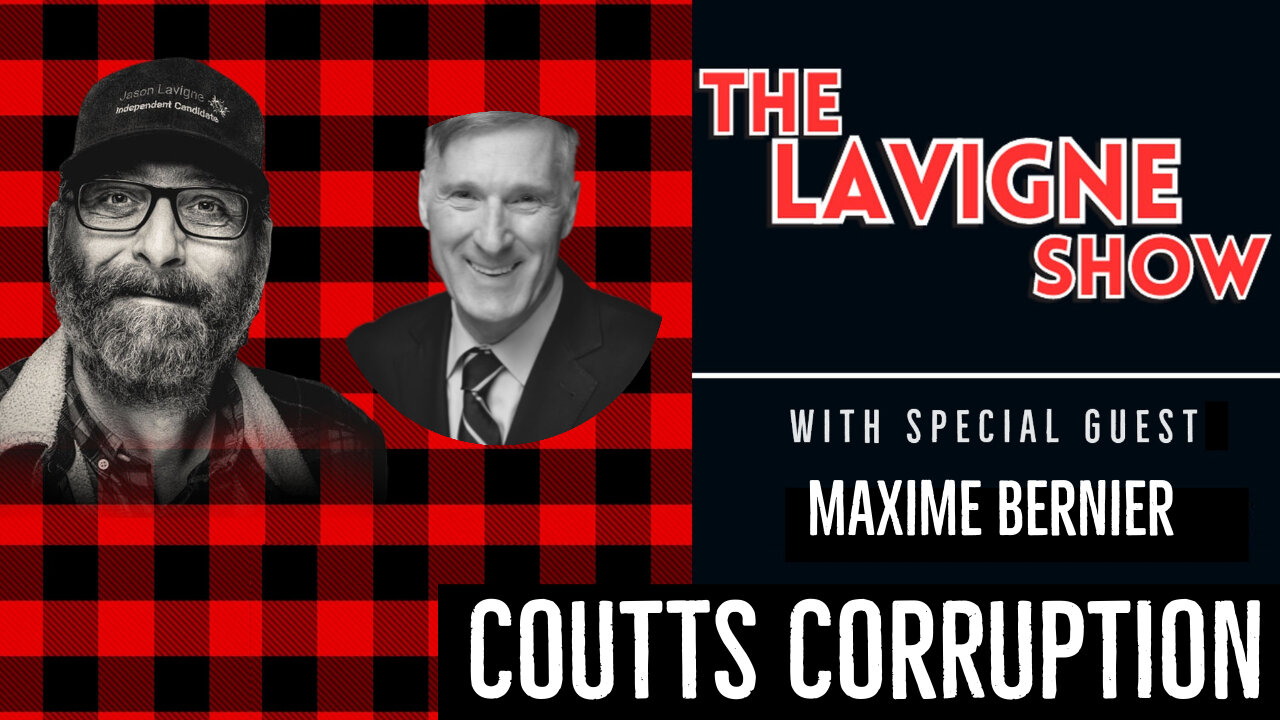 Coutts Corruption w/ Maxime Bernier