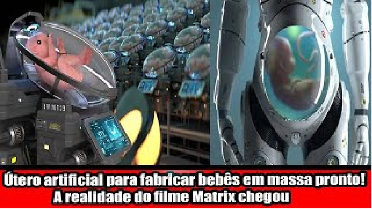 Útero artificial para fabricar bebês em massa pronto! A realidade do filme Matrix chegou