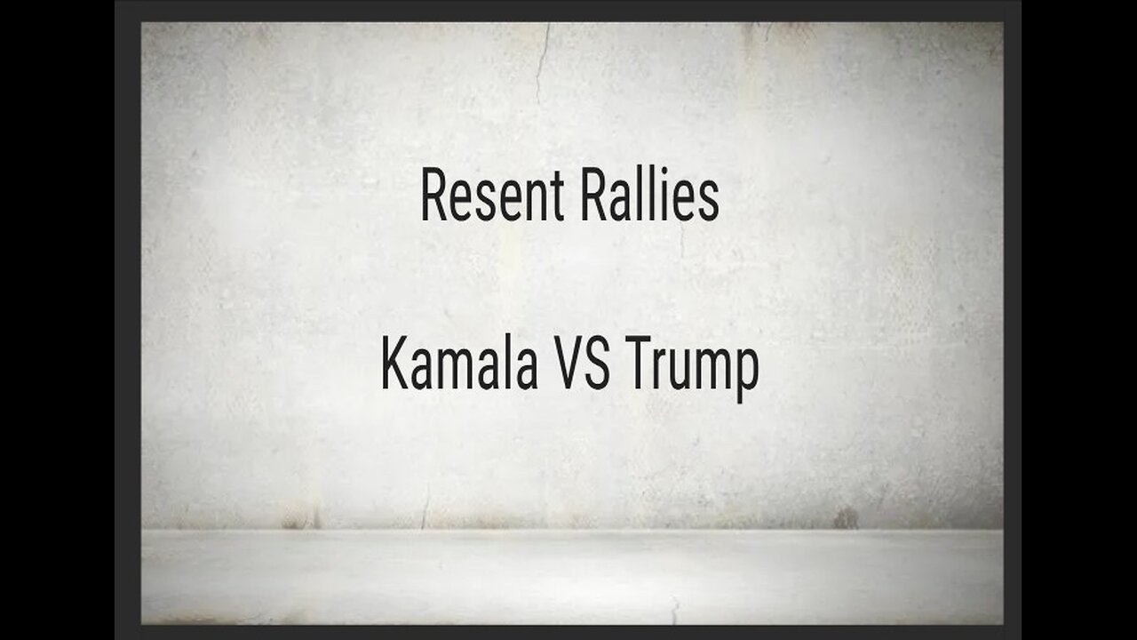 RESENT RALLIES: KAMALA VS TRUMP