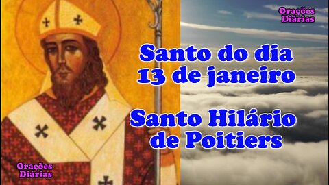 Santo do dia 13 de Janeiro, Santo Hilário de Poitiers