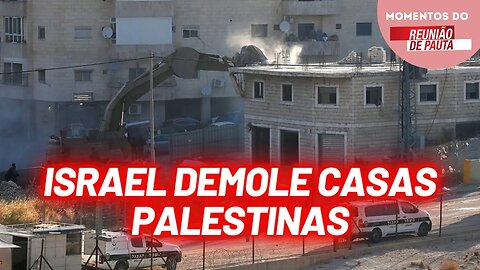 Israel demoliu 37 estruturas de palestinos no mês de julho | Momentos do Reunião de Pauta