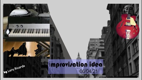 [How to improvise, want to learn?] [Want to improvise?]improvisation idea 06/04/21 956/1.200