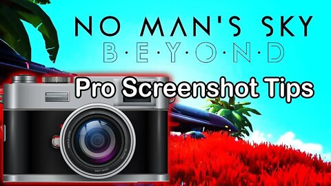 Pro Screenshot Tips feat. No Mans Sky Beyond