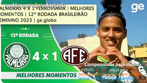 Brasileiro feminino Women 2023 PALMEIRAS X FERROVIARIA - rodada 12