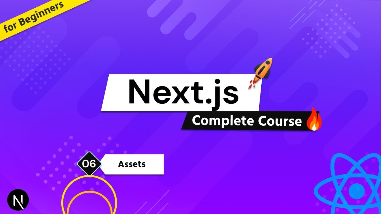 Complete Next.js Course for Beginners #6 - Assets